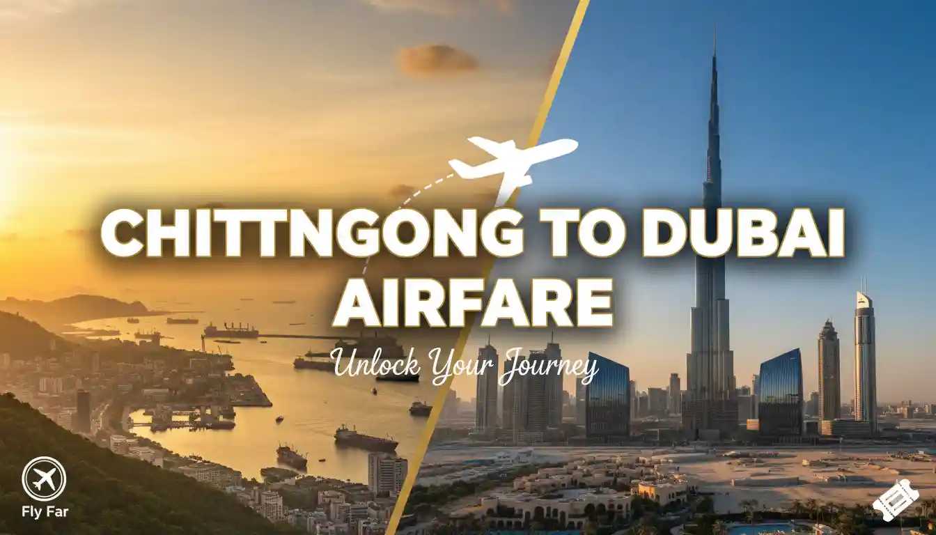 চট্টগ্রাম টু দুবাই বিমান ভাড়া
